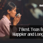 7 Best Teas for a Happier and Longer Life