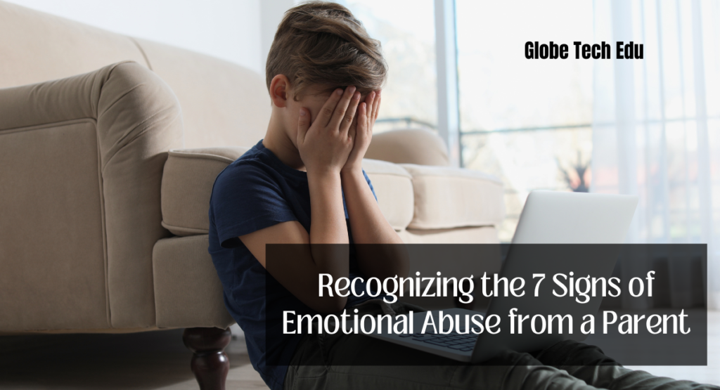 Signs of Emotional Abuse from a Parent